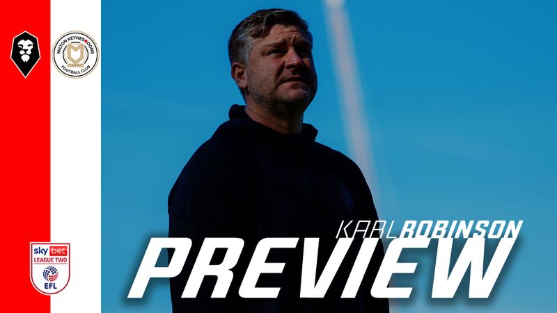 "We need them, we really do" 🙌 | Karl Robinson ahead of MK Dons 